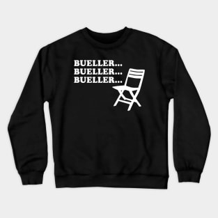 Bueller 80s movie ferris save chicago Crewneck Sweatshirt